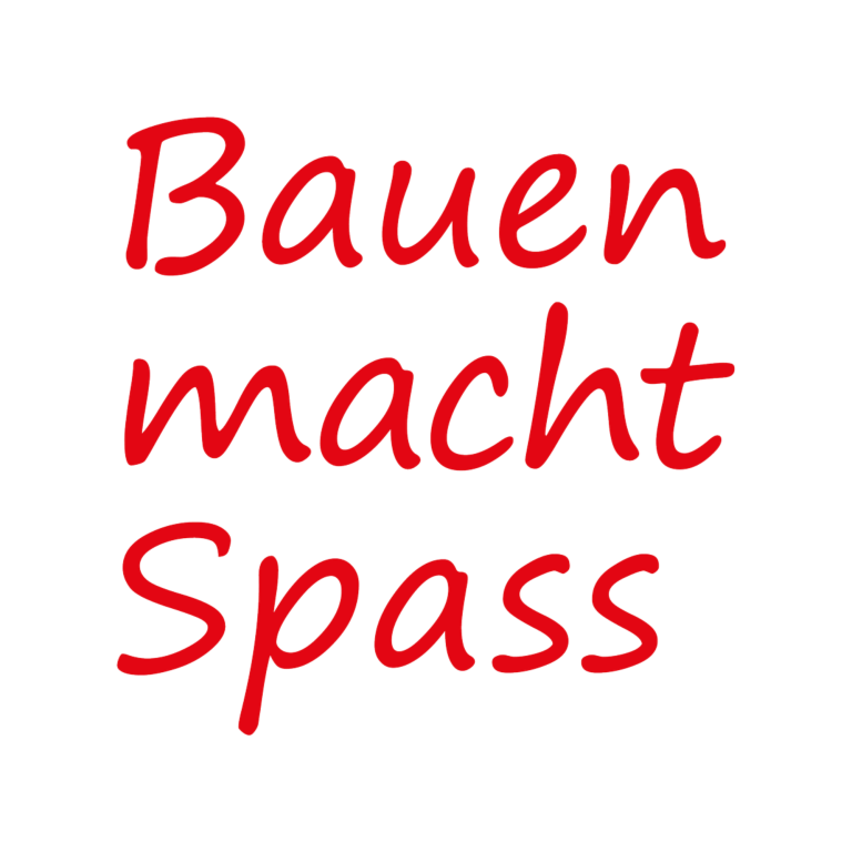Bauen macht Spass